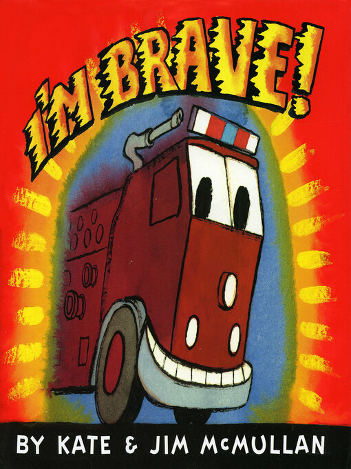 Title details for I'm Brave! by Kate McMullan - Available
